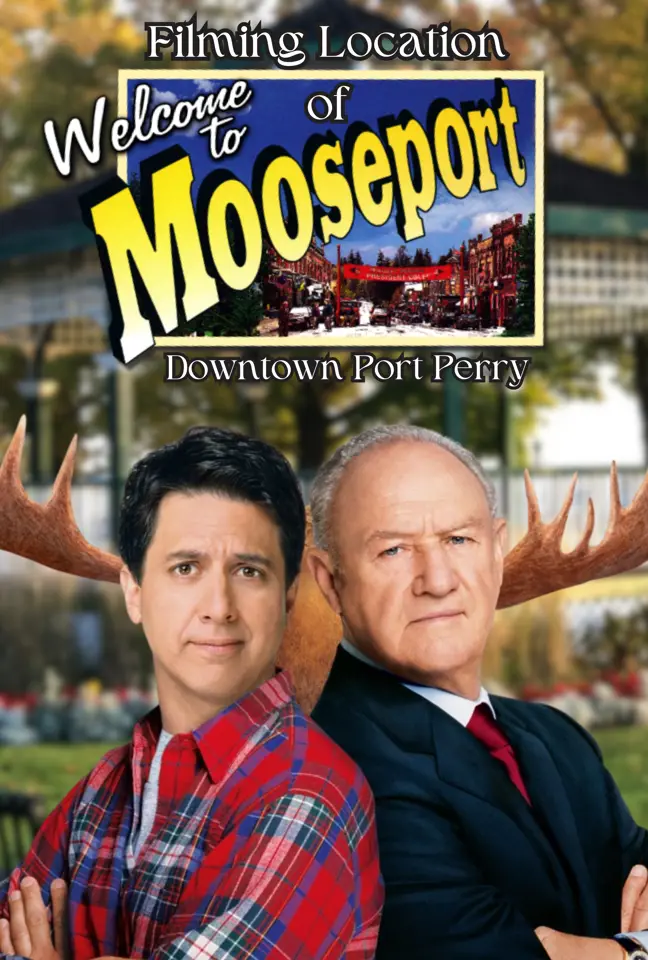 Movie poster with Ray Romano and Gene Hackman back to back in front of moose head, Palmer Park Gazebo in background, and title reading 'Filming Location of Welcome to Mooseport, Downtown Port Perry'